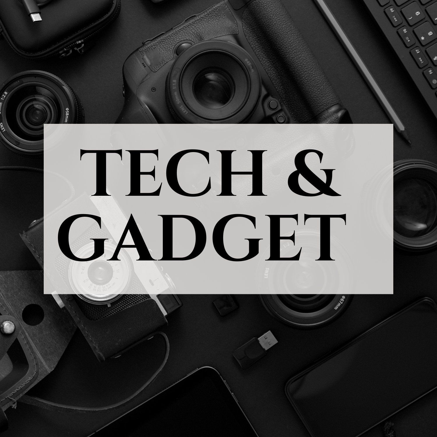 Tech & Gadgets